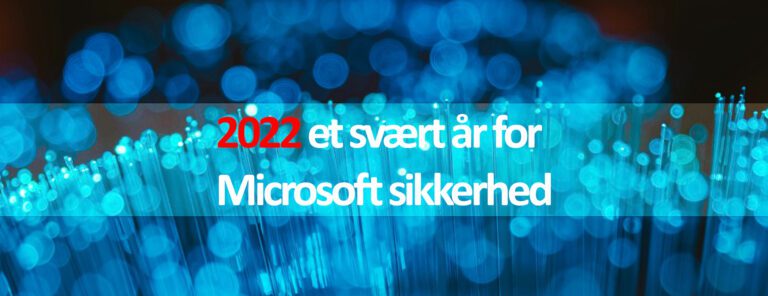 2022 et svært år for Microsoft sikkerhed